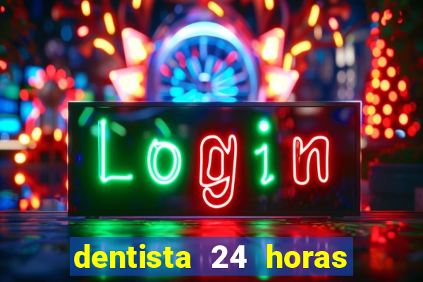 dentista 24 horas em betim